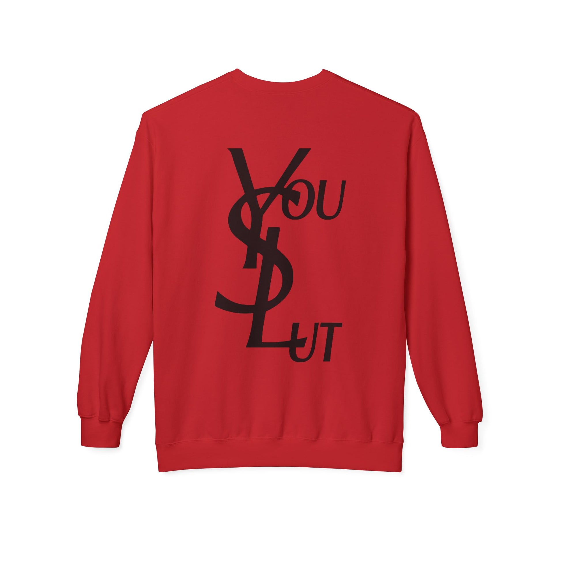 You SL** Crewneck Sweatshirt