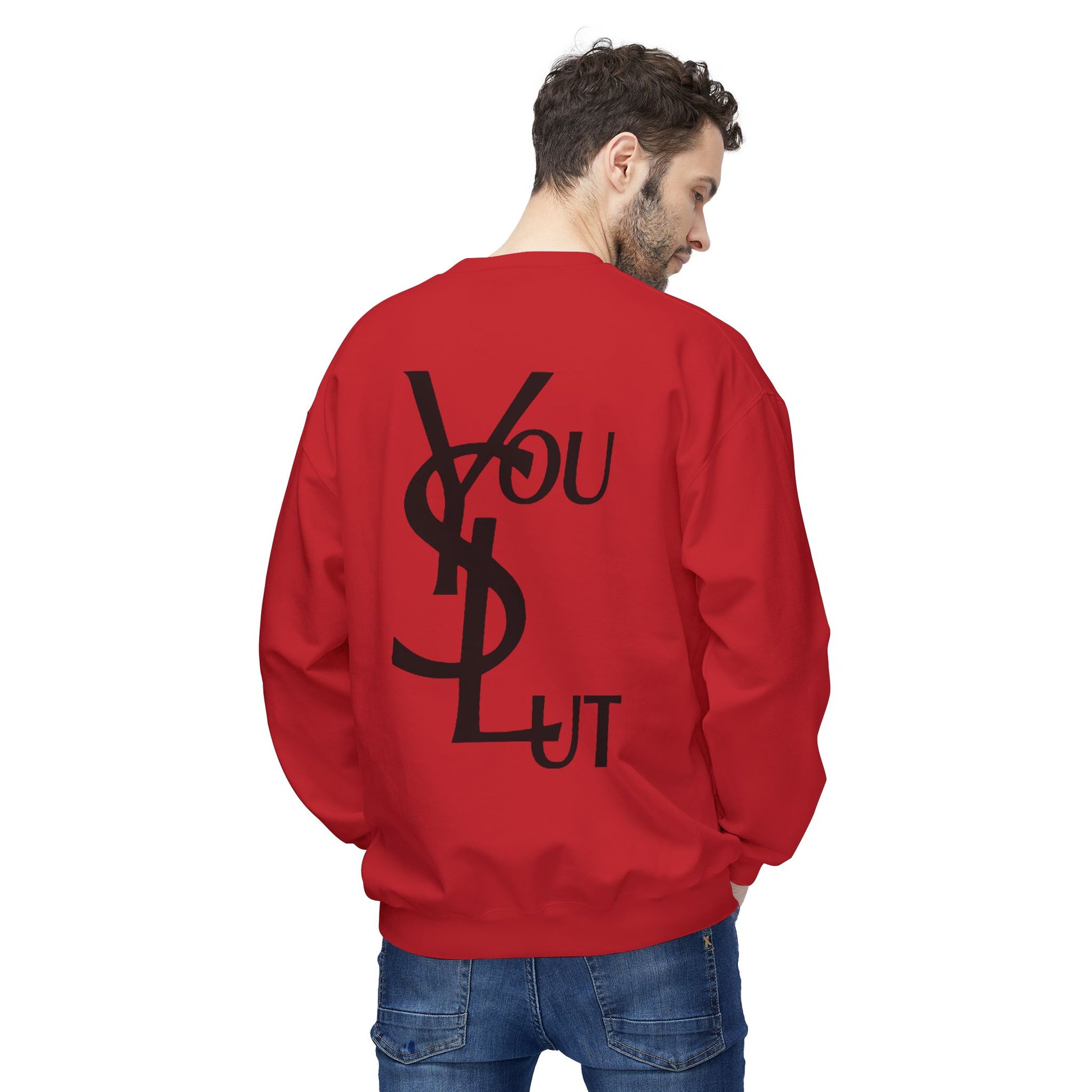 You SL** Crewneck Sweatshirt